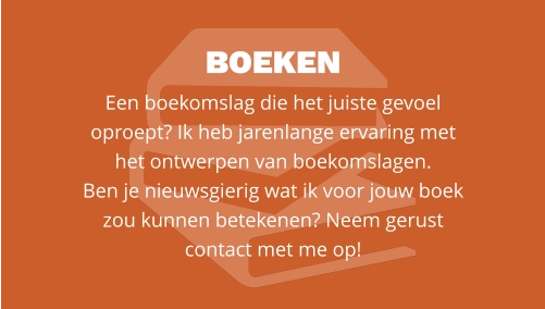 BOEKEN Een boekomslag die het juiste gevoel oproept? Ik heb jarenlange ervaring met het ontwerpen van boekomslagen.  Ben je nieuwsgierig wat ik voor jouw boek zou kunnen betekenen? Neem gerust contact met me op!