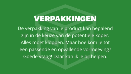 VERPAKKINGEN De verpakking van je product kan bepalend zijn in de keuze van de potentiële koper.  Alles moet kloppen. Maar hoe kom je tot een passende en opvallende vormgeving?  Goede vraag! Daar kan ik je bij helpen.