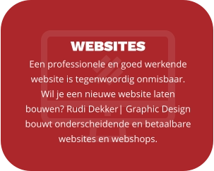 WEBSITES Een professionele en goed werkende website is tegenwoordig onmisbaar.  Wil je een nieuwe website laten bouwen? Rudi Dekker| Graphic Design bouwt onderscheidende en betaalbare websites en webshops.